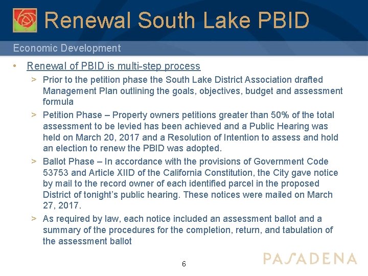 Renewal South Lake PBID Economic Development • Renewal of PBID is multi-step process >