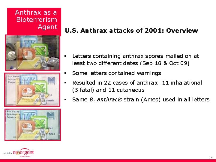Anthrax as a Bioterrorism Agent U. S. Anthrax attacks of 2001: Overview Letters containing