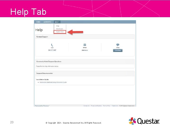 Help Tab PRESENTATION TITLE 23 Copyright 2021. Questar Assessment Inc. All Rights Reserved. 25©September