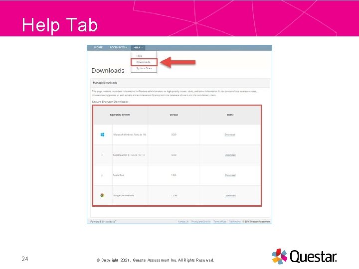 Help Tab PRESENTATION TITLE 24 Copyright 2021. Questar Assessment Inc. All Rights Reserved. 25©September