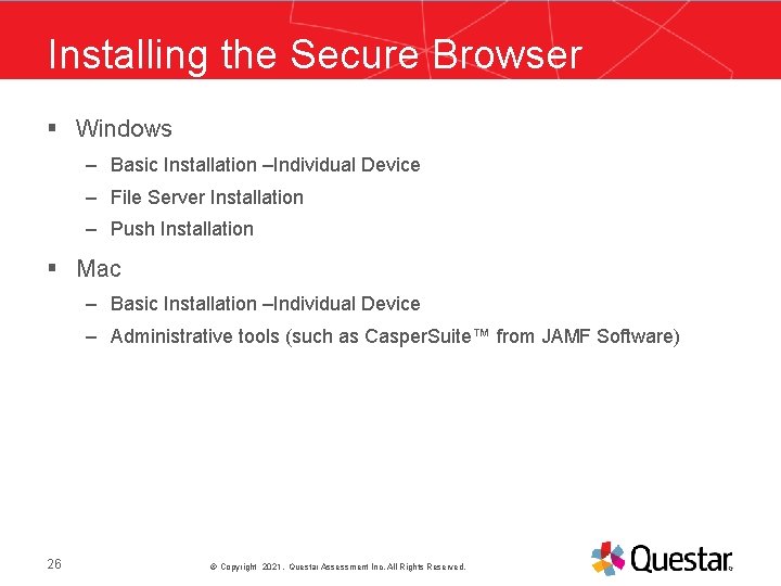 Installing the Secure Browser § Windows – Basic Installation –Individual Device – File Server
