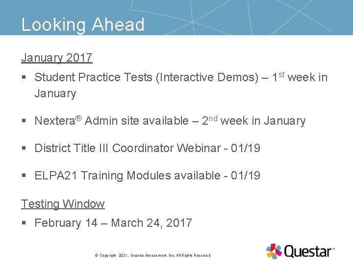 Looking Ahead January 2017 § Student Practice Tests (Interactive Demos) – 1 st week