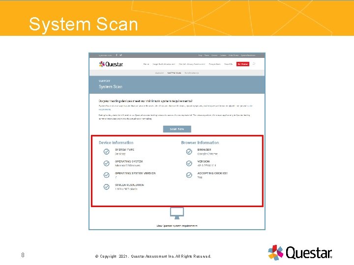 System Scan PRESENTATION TITLE 8 Copyright 2021. Questar Assessment Inc. All Rights Reserved. 25©September