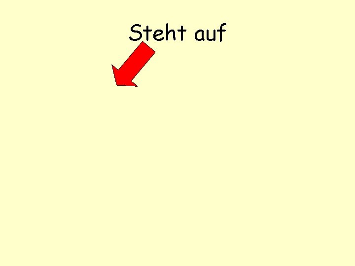 Steht auf 