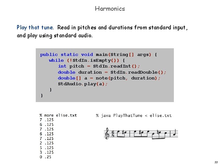 Harmonics Play that tune. Read in pitches and durations from standard input, and play