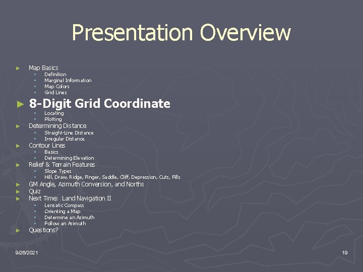 Presentation Overview ► Map Basics § § ► ► ► ► Definition Marginal Information