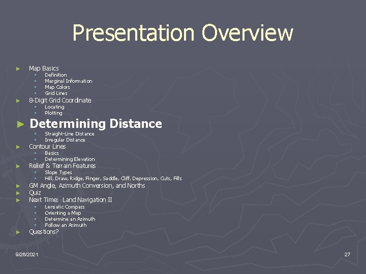 Presentation Overview ► ► ► ► ► Map Basics § § Definition Marginal Information
