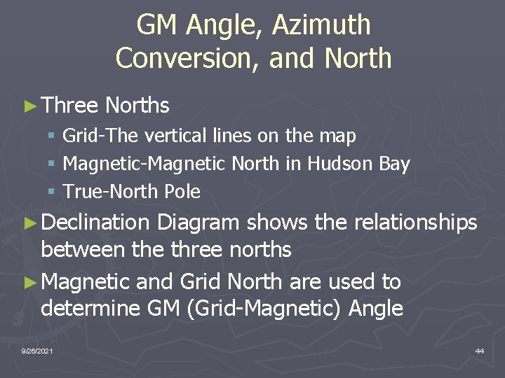 GM Angle, Azimuth Conversion, and North ► Three Norths § Grid-The vertical lines on
