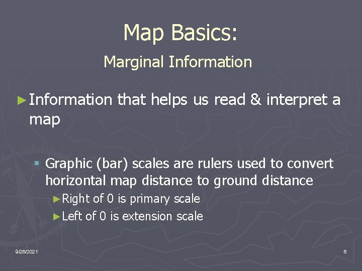 Map Basics: Marginal Information ► Information map that helps us read & interpret a