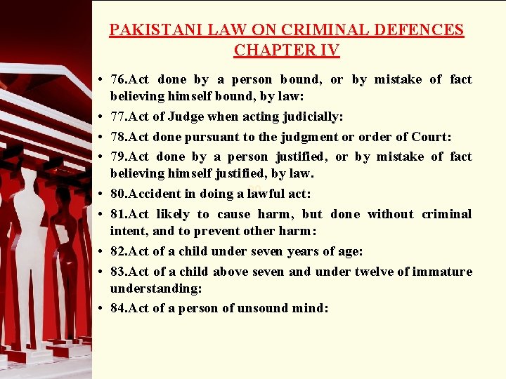 PAKISTANI LAW ON CRIMINAL DEFENCES CHAPTER IV • 76. Act done by a person