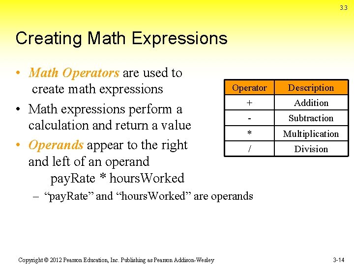 3. 3 Creating Math Expressions • Math Operators are used to create math expressions