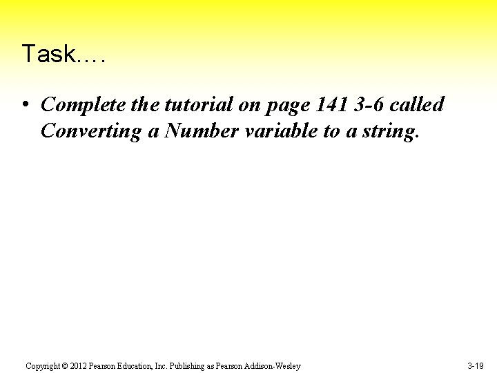 Task…. • Complete the tutorial on page 141 3 -6 called Converting a Number