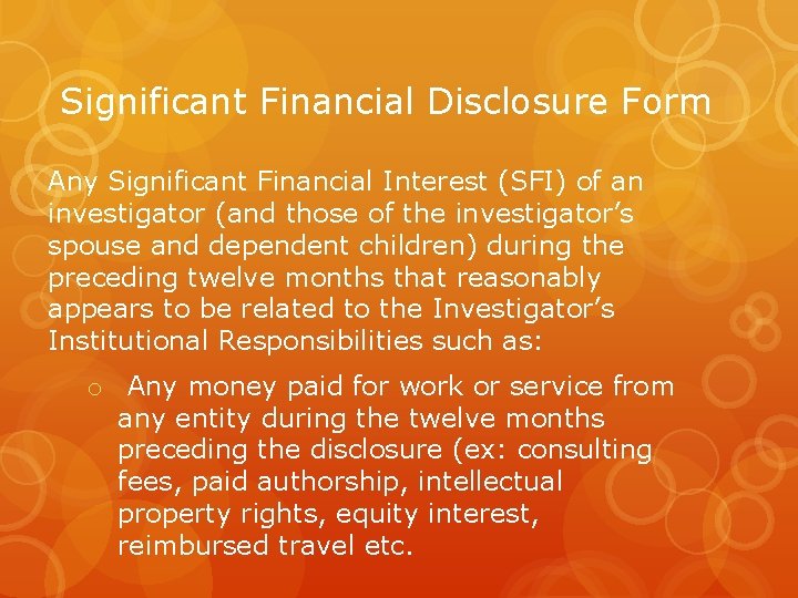 Significant Financial Disclosure Form Any Significant Financial Interest (SFI) of an investigator (and those