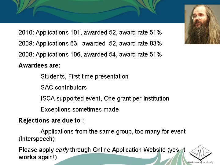 2010: Applications 101, awarded 52, award rate 51% 2009: Applications 63, awarded 52, award