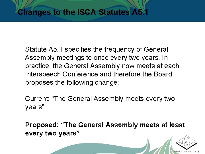 Changes to the ISCA Statutes A 5. 1 Statute A 5. 1 specifies the