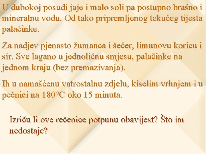 U dubokoj posudi jaje i malo soli pa postupno brašno i mineralnu vodu. Od