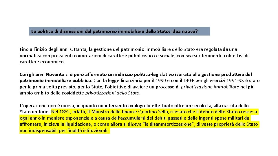 La politica di dismissioni del patrimonio immobiliare dello Stato: idea nuova? Fino all’inizio degli