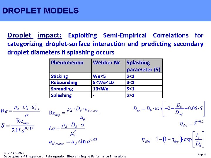 DROPLET MODELS Droplet impact: Exploiting Semi-Empirical Correlations for categorizing droplet-surface interaction and predicting secondary