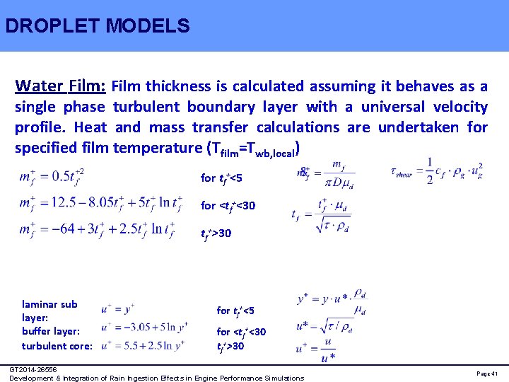 DROPLET MODELS Water Film: Film thickness is calculated assuming it behaves as a single