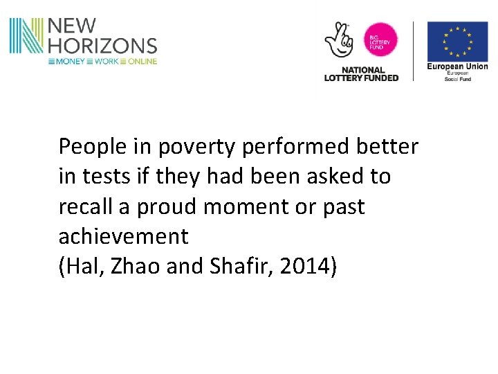 People in poverty performed better in tests if they had been asked to recall