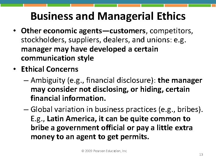 Business and Managerial Ethics • Other economic agents—customers, competitors, stockholders, suppliers, dealers, and unions: