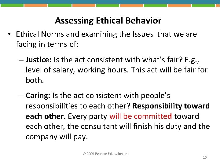 Assessing Ethical Behavior • Ethical Norms and examining the Issues that we are facing