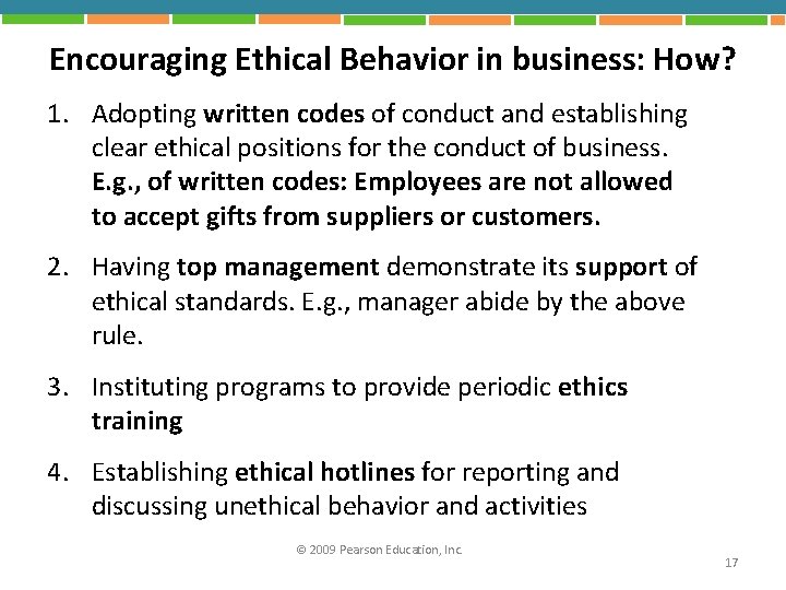 Encouraging Ethical Behavior in business: How? 1. Adopting written codes of conduct and establishing