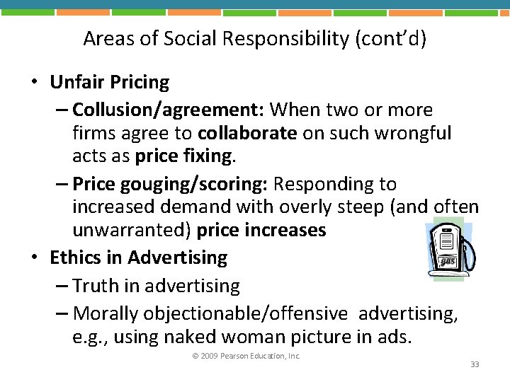 Areas of Social Responsibility (cont’d) • Unfair Pricing – Collusion/agreement: When two or more