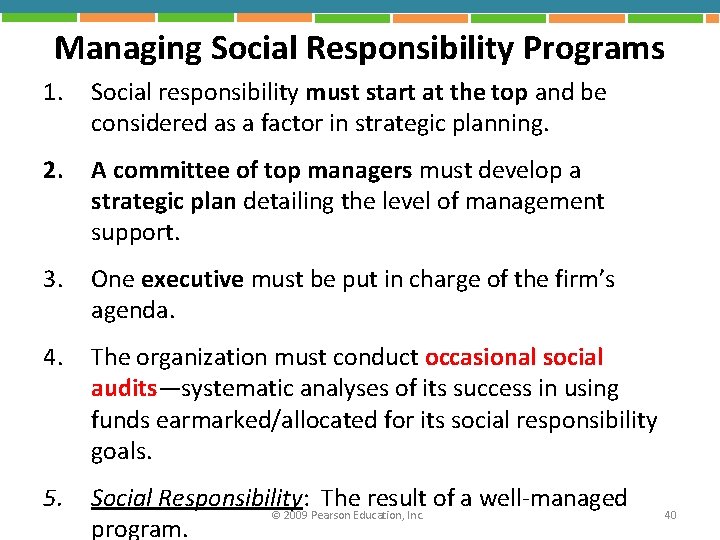 Managing Social Responsibility Programs 1. Social responsibility must start at the top and be