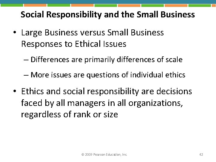 Social Responsibility and the Small Business • Large Business versus Small Business Responses to