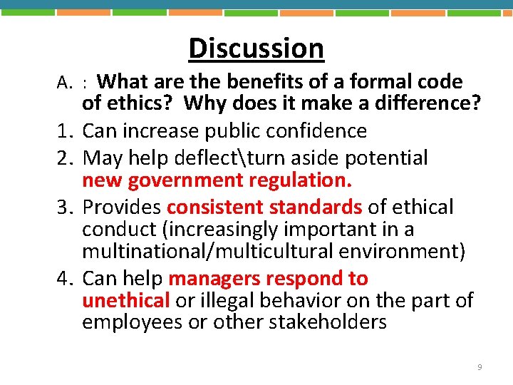 Discussion A. : What are the benefits of a formal code 1. 2. 3.