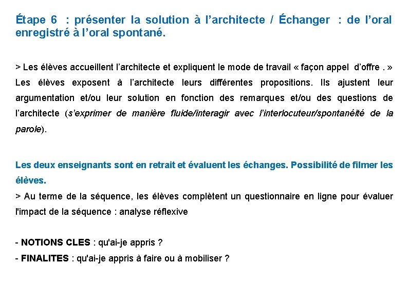Étape 6 : présenter la solution à l’architecte / Échanger : de l’oral enregistré