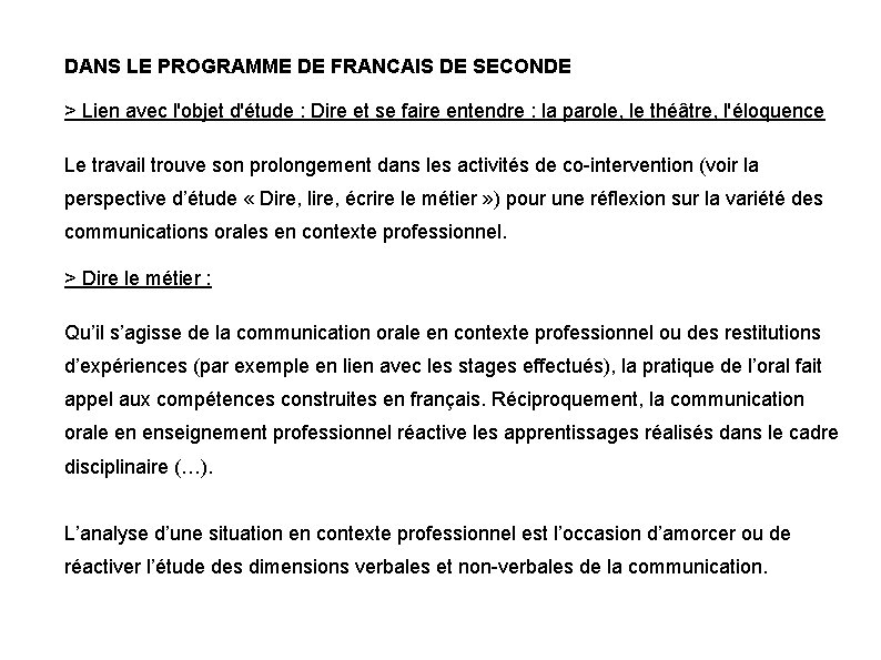 DANS LE PROGRAMME DE FRANCAIS DE SECONDE > Lien avec l'objet d'étude : Dire