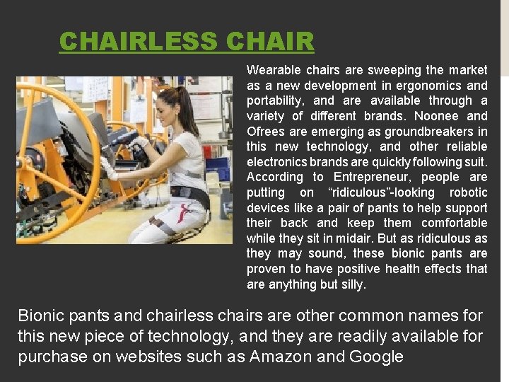 CHAIRLESS CHAIR Wearable chairs are sweeping the market as a new development in ergonomics