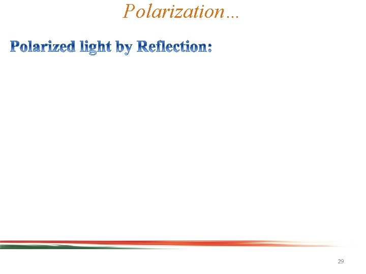 Polarization… 29 