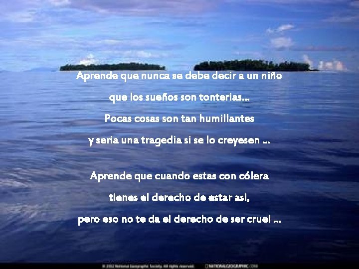 Aprende que nunca se debe decir a un niño que los sueños son tonterias.