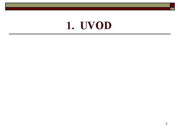 1. UVOD 2 