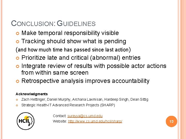 CONCLUSION: GUIDELINES Make temporal responsibility visible Tracking should show what is pending (and how