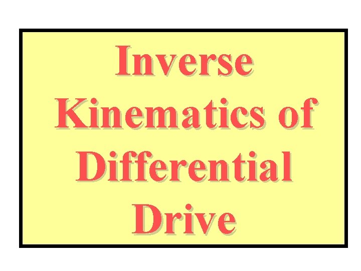 Inverse Kinematics of Differential Drive 