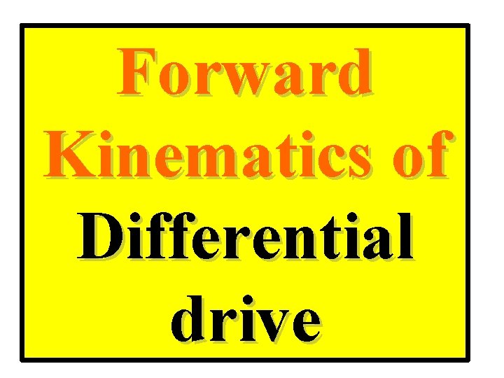 Forward Kinematics of Differential drive 