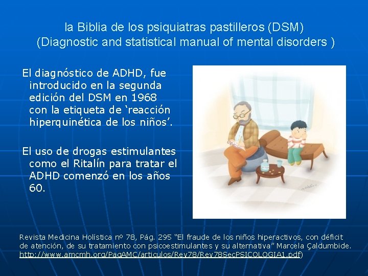 la Biblia de los psiquiatras pastilleros (DSM) (Diagnostic and statistical manual of mental disorders