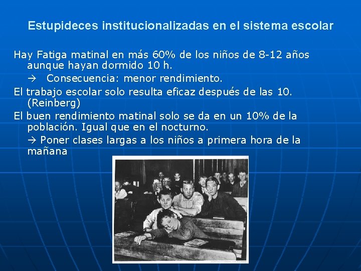 Estupideces institucionalizadas en el sistema escolar Hay Fatiga matinal en más 60% de los