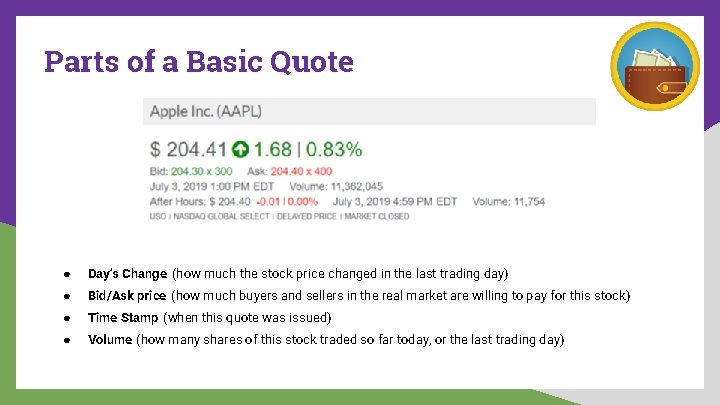 Parts of a Basic Quote ● Day’s Change (how much the stock price changed