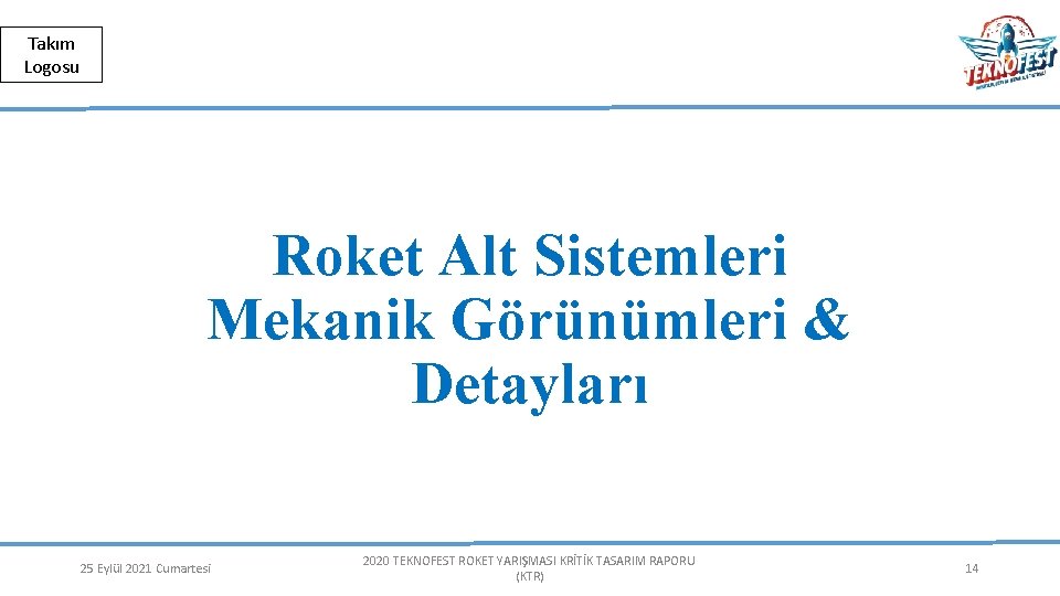 Herkese Açık | Public Takım Logosu Roket Alt Sistemleri Mekanik Görünümleri & Detayları 25