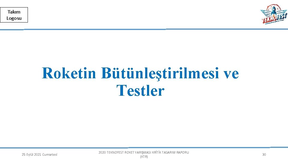 Herkese Açık | Public Takım Logosu Roketin Bütünleştirilmesi ve Testler 25 Eylül 2021 Cumartesi