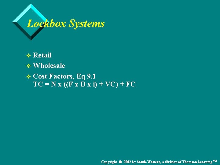 Lockbox Systems v Retail v Wholesale v Cost Factors, Eq 9. 1 TC =