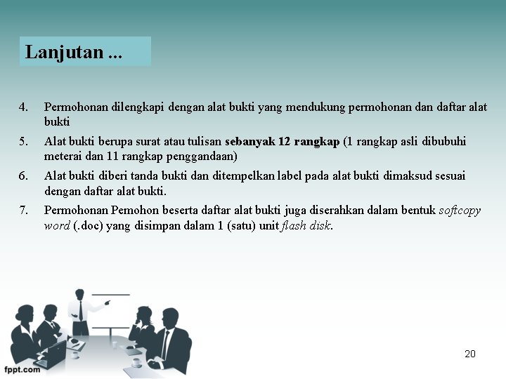 Lanjutan. . . 4. Permohonan dilengkapi dengan alat bukti yang mendukung permohonan daftar alat