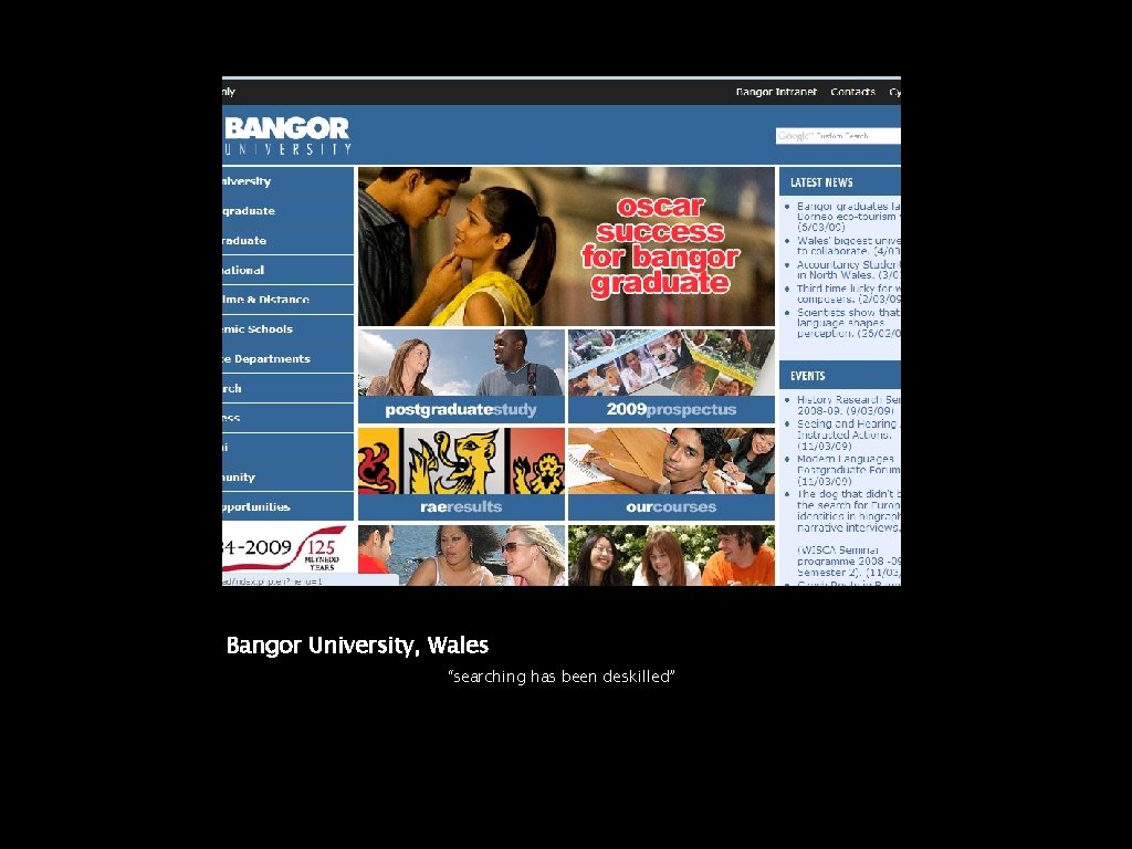 Bangor University, Wales “searching has been deskilled” 