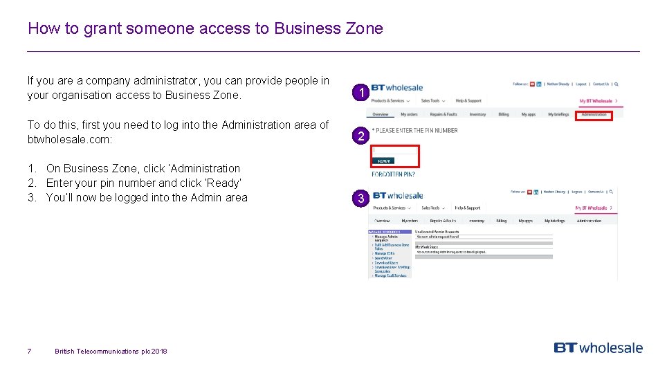 How to grant someone access to Business Zone If you are a company administrator,