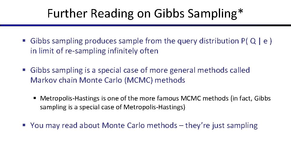 Further Reading on Gibbs Sampling* § Gibbs sampling produces sample from the query distribution